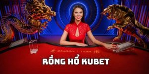 Rồng Hổ Kubet - Game Dragon Tiger Với Các Cửa Cược Hấp Dẫn